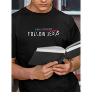 Follow Jesus - Black T-Shirt Unisex - T-Shirt